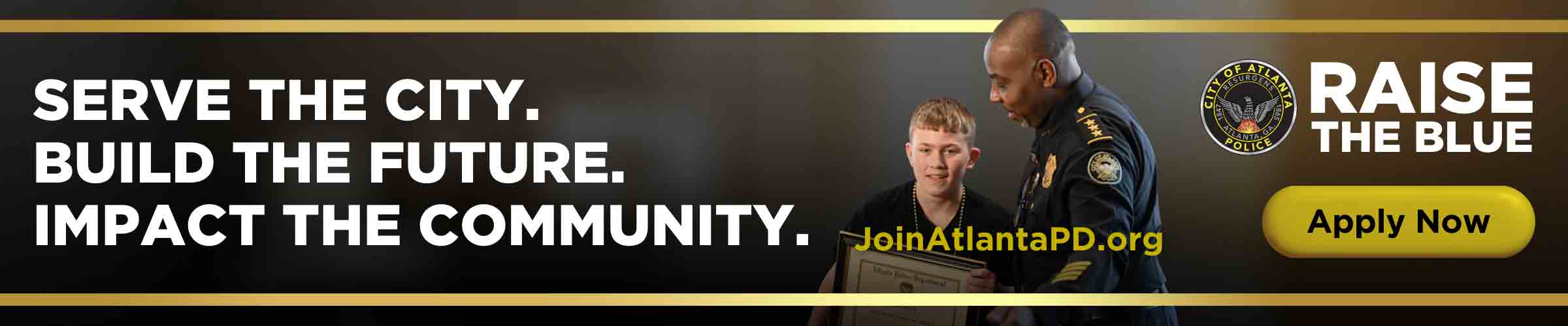 Serve The City. Build The Future. Impact the Community. Raise The Blue, Apply now.