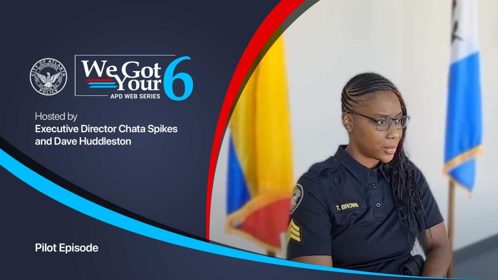 We Got Your Six: How APD Combines Data, Training, and Community to Keep Atlanta Safe