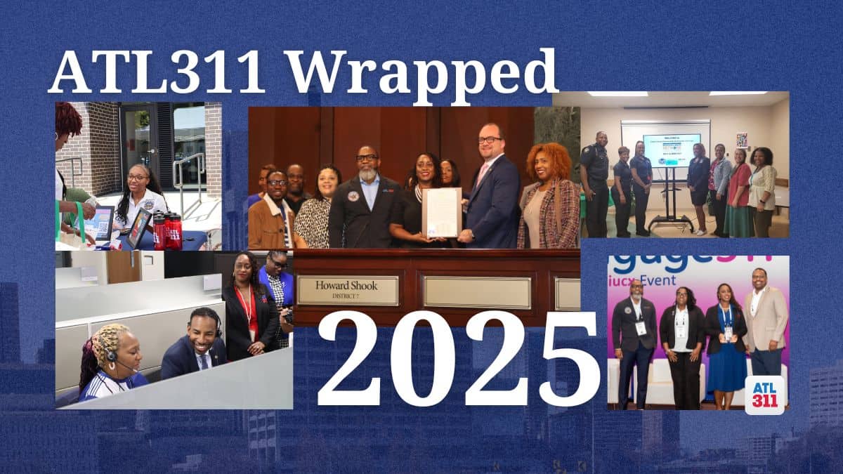 ATL311 2025 Year in Review: Service, Innovation and Digital Impact ...